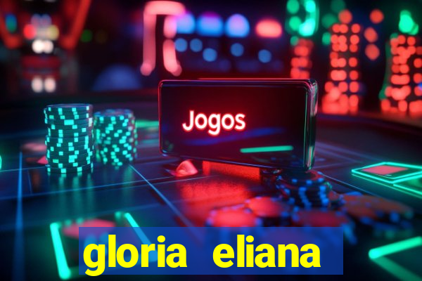 gloria eliana ribeiro letra